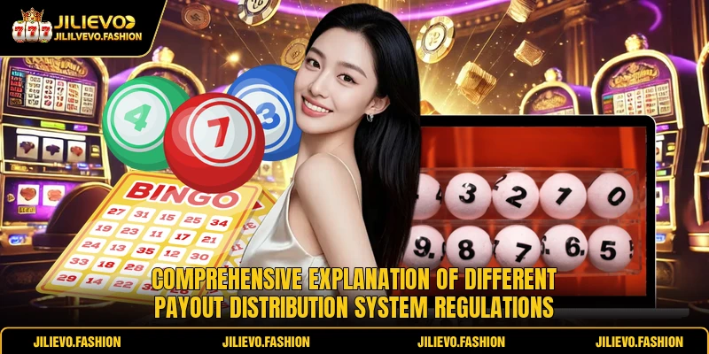 Comprehensive explanation of different payout distribution system regulations