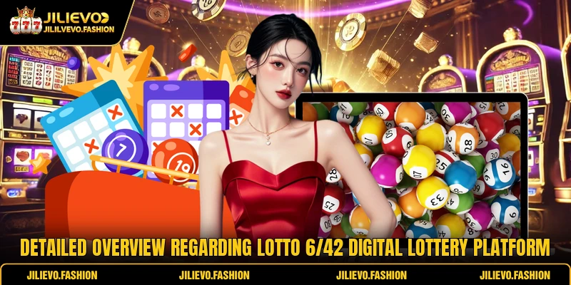 Lotto 6/42 Guide For Online Gaming Entertainment Enthusiasts 1 Detailed overview regarding Lotto 6/42 digital lottery platform