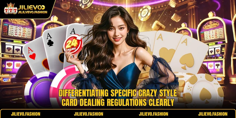 Differentiating specific crazy style card dealing regulations clearly