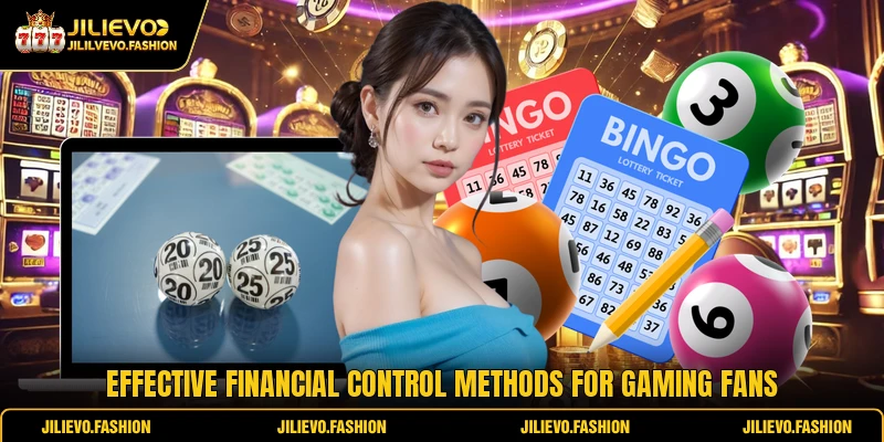 Effective financial control methods for gaming fans