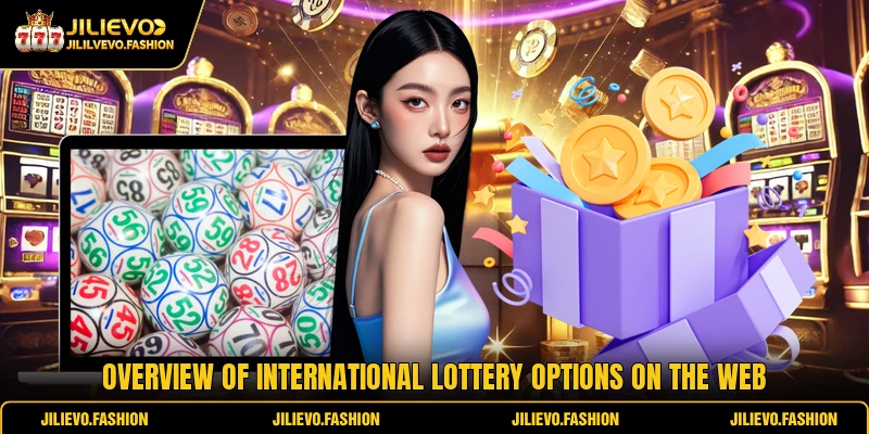 Overview of international lottery options on the web
