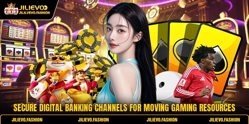 Secure digital banking channels for moving gaming resources