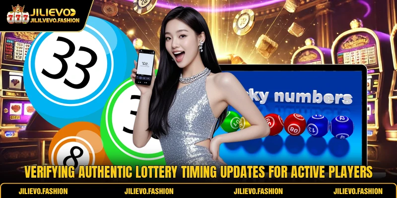 Verifying authentic lottery timing updates for active players